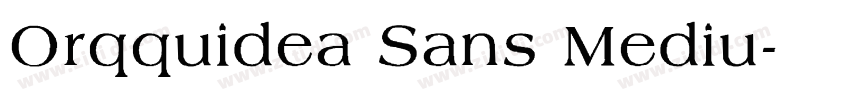 Orqquidea Sans Mediu字体转换